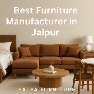 Best Furniture Manufacturer in Jaipur